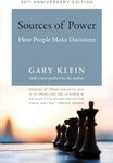 Sources of Power, 20th Anniversary Edition: How People Make Decisions