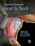 Diagnostic Ultrasound: Head and Neck, 1e by Ahuja MBBS (Bom) MD (Bom) FRCR FHKCR FHKAM (Radiology), (2014) Hardcover