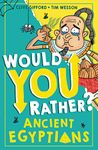Would You Rather? Ancient Egyptians: A Hilarious and Educational Interactive History Book for Reluctant Readers