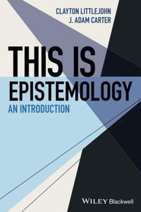 This Is Epistemology: An Introduction