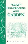 Pest-Proofing Your Garden: Storey's Country Wisdom Bulletin A-15 (Storey Country Wisdom Bulletin)