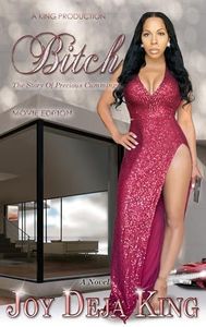Bitch The Story of Precious Cummings (Movie Edition) (Bitch Series)
