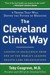 The Cleveland Clinic Way: Lessons in Excellence from One of the World's Leading Health Care Organizations