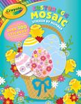 Crayola: Easter Egg Mosaic Sticker by Number (a Crayola Easter Spring Sticker Activity Book for Kids): 11 (Crayola/Buzzpop)