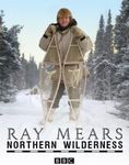 Ray Mears: Northern Wilderness [DVD