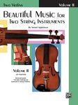 Beautiful Music for Two String Instruments Book II: 2 Violins (Two Violins)