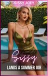 Book 1 of SISSY LANDS A SUMMER JOB: A Feminization Novella Series