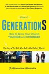 GenerationS Volume 1: How to Grow Your Church Younger and Stronger: The Story of the Kids who Built a World-Class Church