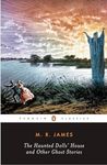 The Haunted Doll's House and Other Ghost Stories: The Complete Ghost Stories of M. R. James, Volume 2