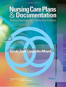 Nursing Care Plans and Documentation: Nursing Diagnosis and Collaborative Problems