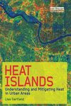 Heat Islands: Understanding and Mitigating Heat in Urban Areas