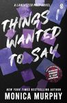 Things I Wanted To Say: The heart-pounding and darkly romantic TikTok sensation (Lancaster Prep Book 1)