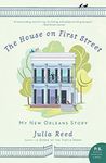 The House on First Street: My New Orleans Story (P.S.)