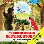 Thornton Burgess Bedtime Stories