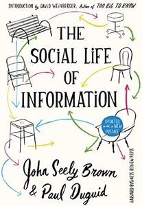 The Social Life of Information: Updated, with a New Preface