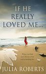 If He Really Loved Me... (The Liberty Sands Trilogy Book 2)