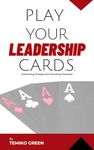 Play Your Leadership C.A.R.D.S.: Embracing Change and Unlocking Potential