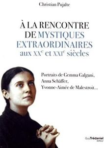 A la rencontre de mystiques extraordinaires