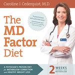 The MD Factor Diet: A Physician's Proven Diet for Metabolism Correction and Healthy Weight Loss