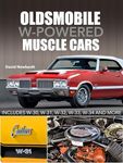 Oldsmobile W-Powered Muscle Cars