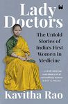 Lady Doctors: The Untold Stories of India's First Women in Medicine