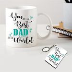 PICRAZEE "You Are The Best Dad Gift For Fathers Day/Birthday Gift For Father | Dad | Papa | Daddy (1 White Ceramic Coffee Mug, 1 Wooden Key Ring) (You Are The Best Dad), 330 milliliter