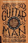 Guitar Man: A Six-string Odyssey or