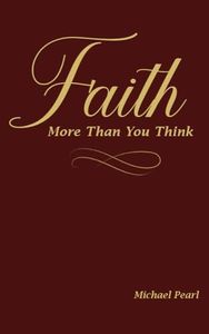 Faith: More Than You Think