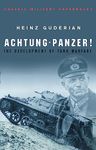 Achtung Panzer!: The Development of Tank Warfare (W&N Military)