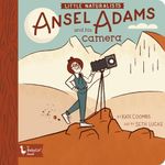 Little Naturalists: Ansel Adams and