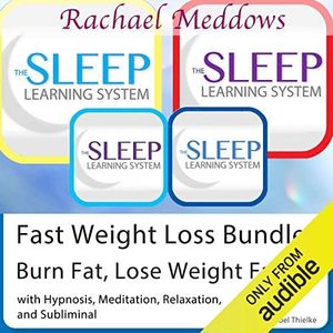 Fast Weight Loss: Burn Fat, Lose Weight Faster - Hypnosis, Meditation and Subliminal - The Sleep Learning System with Rachael Meddows