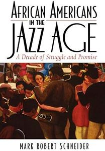 African Americans in the Jazz Age: A Decade of Struggle and Promise (The African American Experience Series)