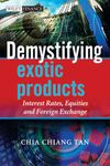 Demystifying Exotic Products: Interest Rates, Equities and Foreign Exchange: 457 (The Wiley Finance Series)