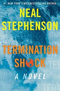 Termination Shock: A Thriller about a Near-Future Dealing with Fallout from Environmental Disaster