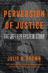 Perversion of Justice: The Jeffrey Epstein Story