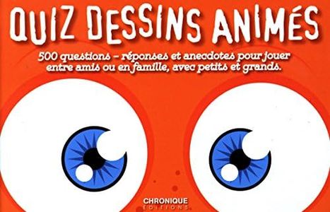 QUIZ DES DESSINS ANIMES