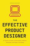 The Effective Product Designer: 27 