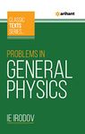 Arihant Classic Text Series - Problems in General Physics | Complete Syllabus | Summary | Complete Solutions |