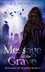 MESSAGE in the GRAVE: A psychic suspense thriller