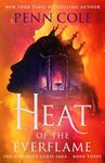 Heat of the Everflame: A Novel (3) (The Kindred’s Curse Saga)