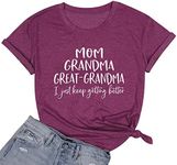 Great Grandma T-Shirt Women I Just Keep Getting Better Inspirational Shirt Funny Sayings Gigi Birthday Gift Top, Wine Red, Medium