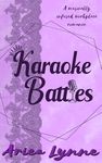 Karaoke Battles: A musically infused workplace romance