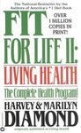 Fit for Life: Living Health: Living Healthy: II