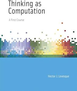 Thinking as Computation: A First Course
