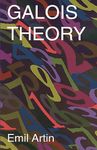 Galois Theory: Lectures Delivered at the University of Notre Dame by Emil Artin (Notre Dame Mathematical Lectures, Number 2)