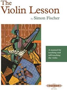 The Violin Lesson -- A Manual for Teaching and Self-Teaching the Violin