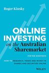 Online Investing on the Australian Sharemarket: How to Research, Trade and Invest in Shares and Securities Online