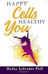 Happy Cells Healthy You