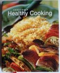 Healthy Cooking: An Ultimate Collection of Step-by-Step Recipes (Cookshelf)