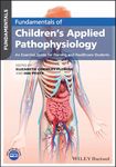 Fundamentals of Children's Applied Pathophysiology: An Essential Guide for Nursing and Healthcare Students